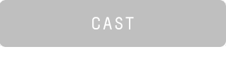 CAST